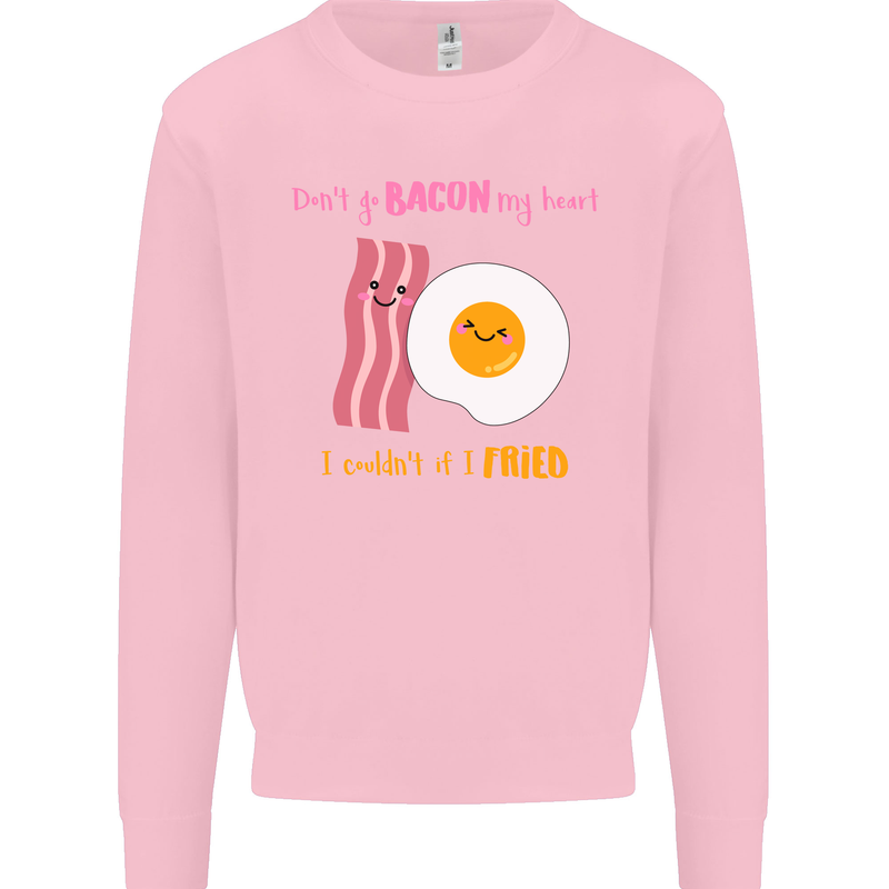 Don't Go Bacon My Heart Mens Sweatshirt Jumper Light Pink