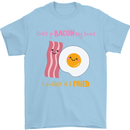 Don't Go Bacon My Heart Mens T-Shirt Cotton Gildan Light Blue