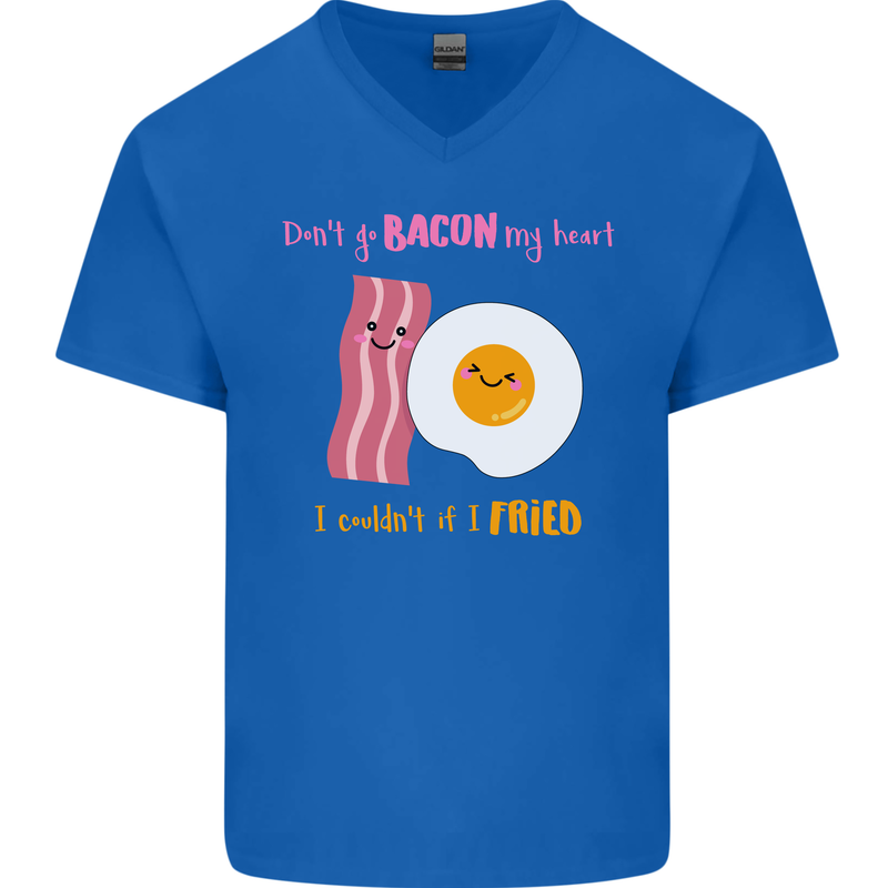 Don't Go Bacon My Heart Mens V-Neck Cotton T-Shirt Royal Blue