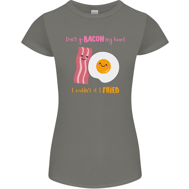 Don't Go Bacon My Heart Womens Petite Cut T-Shirt Charcoal