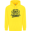 Don't Make Sh!t With Your Drummer Childrens Kids Hoodie Yellow