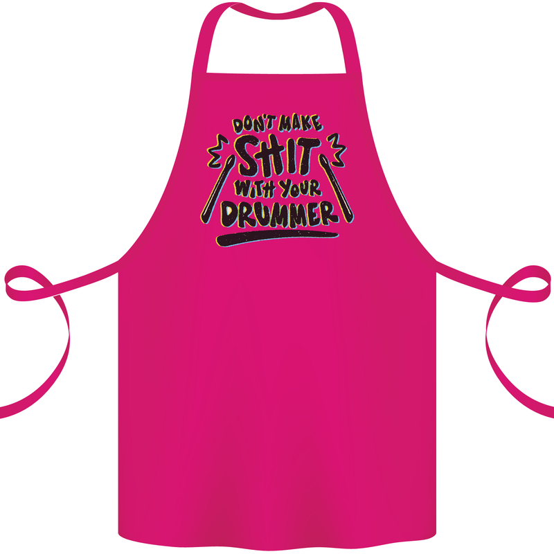 Don't Make Sh!t With Your Drummer Cotton Apron 100% Organic Pink