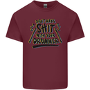 Don't Make Sh!t With Your Drummer Mens Cotton T-Shirt Tee Top Maroon