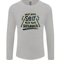 Don't Make Sh!t With Your Drummer Mens Long Sleeve T-Shirt Sports Grey