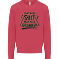 Don't Make Sh!t With Your Drummer Mens Sweatshirt Jumper Heliconia