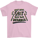 Don't Make Sh!t With Your Drummer Mens T-Shirt Cotton Gildan Light Pink