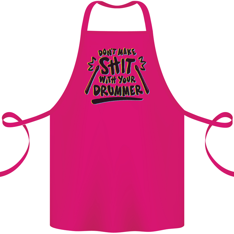 Don't Make Sh!t with Your Drummer Funny Cotton Apron 100% Organic Pink