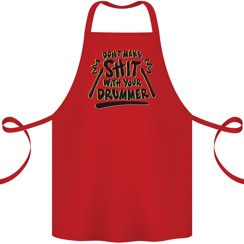 Don't Make Sh!t with Your Drummer Funny Cotton Apron 100% Organic Red
