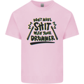Don't Make Sh!t with Your Drummer Funny Kids T-Shirt Childrens Light Pink