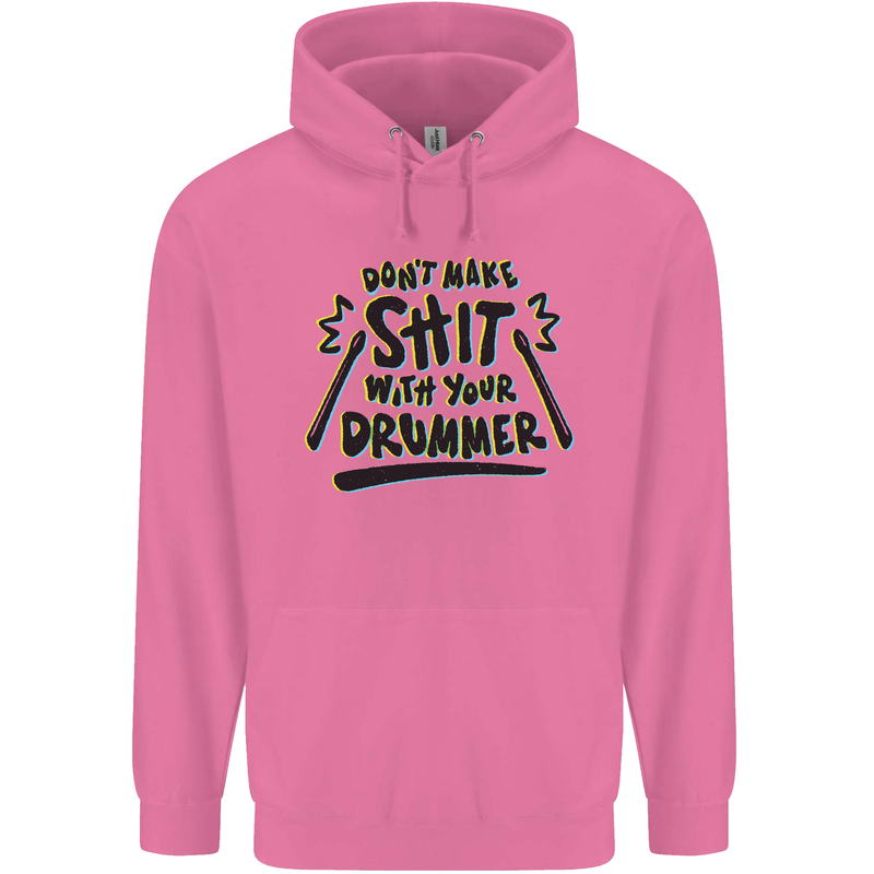 Don't Make Sh!t with Your Drummer Funny Mens 80% Cotton Hoodie Azelea