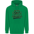 Don't Make Sh!t with Your Drummer Funny Mens 80% Cotton Hoodie Irish Green