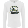 Don't Make Sh!t with Your Drummer Funny Mens Long Sleeve T-Shirt White