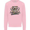 Don't Make Sh!t with Your Drummer Funny Mens Sweatshirt Jumper Light Pink