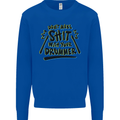 Don't Make Sh!t with Your Drummer Funny Mens Sweatshirt Jumper Royal Blue