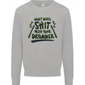 Don't Make Sh!t with Your Drummer Funny Mens Sweatshirt Jumper Sports Grey