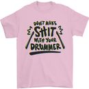 Don't Make Sh!t with Your Drummer Funny Mens T-Shirt Cotton Gildan Light Pink