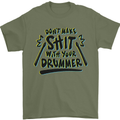 Don't Make Sh!t with Your Drummer Funny Mens T-Shirt Cotton Gildan Military Green