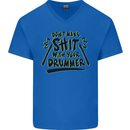 Don't Make Sh!t with Your Drummer Funny Mens V-Neck Cotton T-Shirt Royal Blue