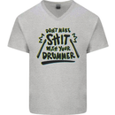 Don't Make Sh!t with Your Drummer Funny Mens V-Neck Cotton T-Shirt Sports Grey