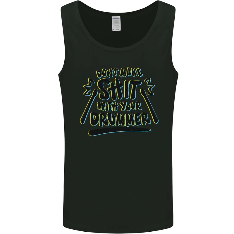 Don't Make Sh!t with Your Drummer Funny Mens Vest Tank Top Black