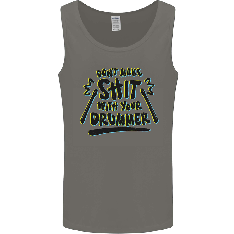 Don't Make Sh!t with Your Drummer Funny Mens Vest Tank Top Charcoal