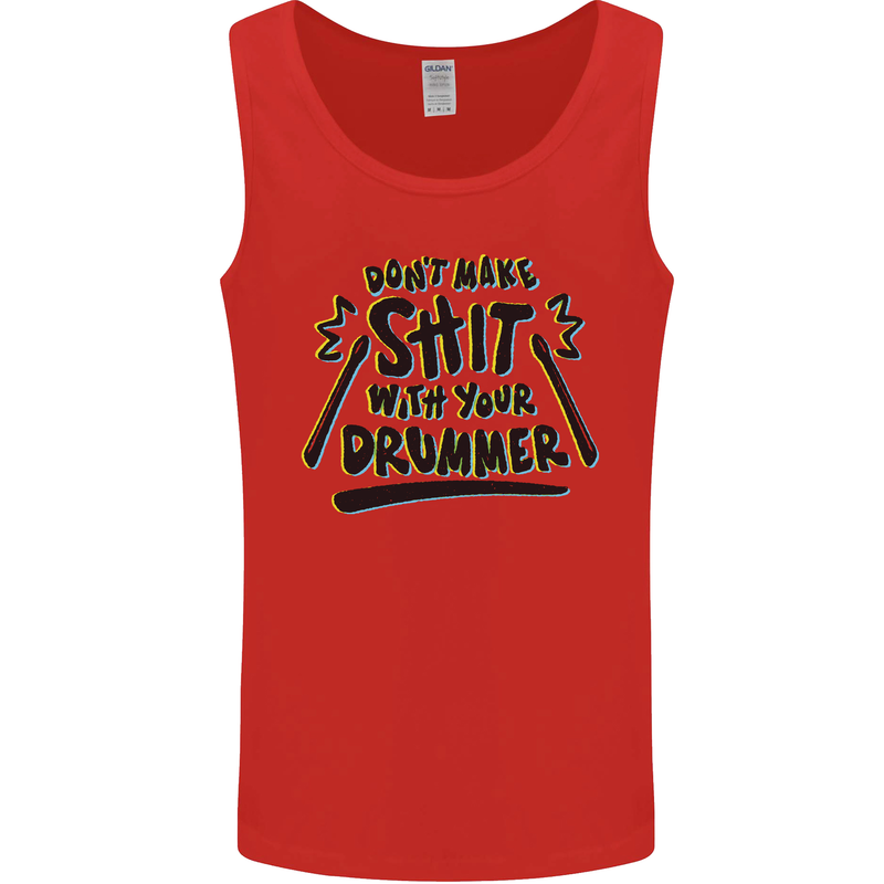 Don't Make Sh!t with Your Drummer Funny Mens Vest Tank Top Red