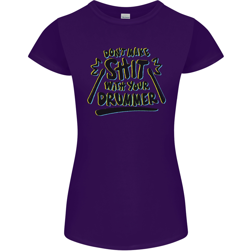 Don't Make Sh!t with Your Drummer Funny Womens Petite Cut T-Shirt Purple