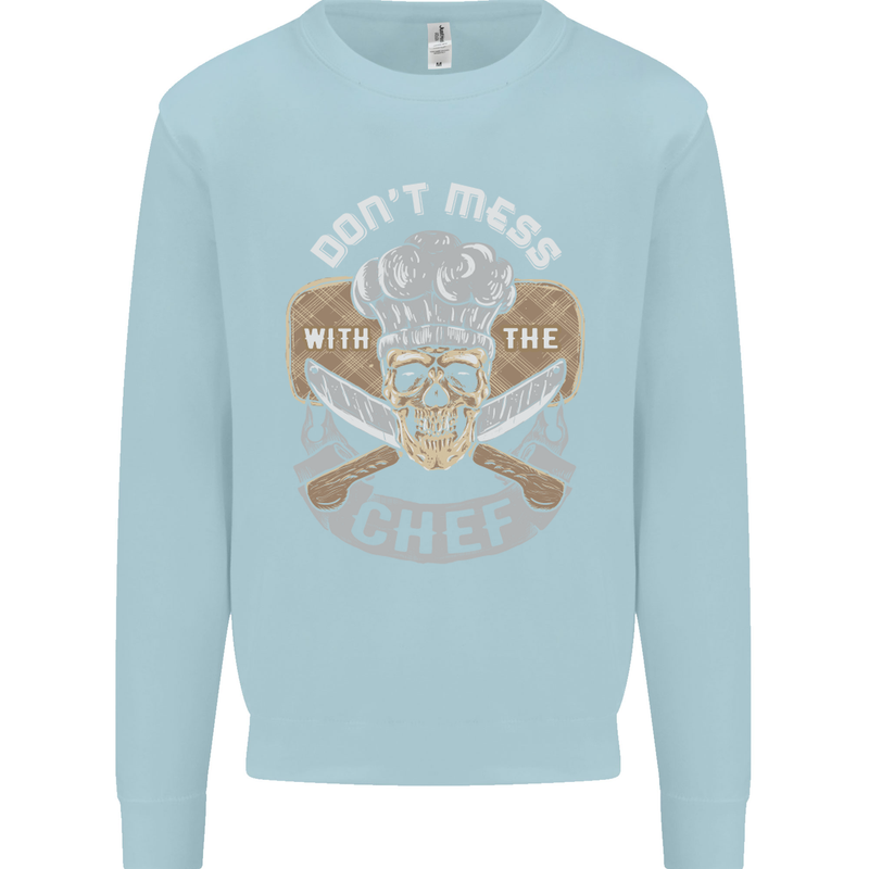 Don't Mess With the Chef Cooking Skull Mens Sweatshirt Jumper Light Blue