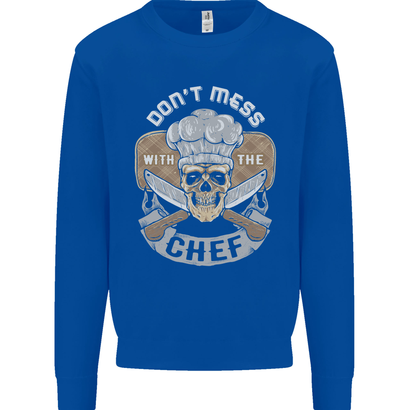 Don't Mess With the Chef Cooking Skull Mens Sweatshirt Jumper Royal Blue