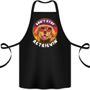 Don't Stop Retrieving Funny Golden Retiever Cotton Apron 100% Organic Black