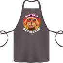 Don't Stop Retrieving Funny Golden Retiever Cotton Apron 100% Organic Dark Grey