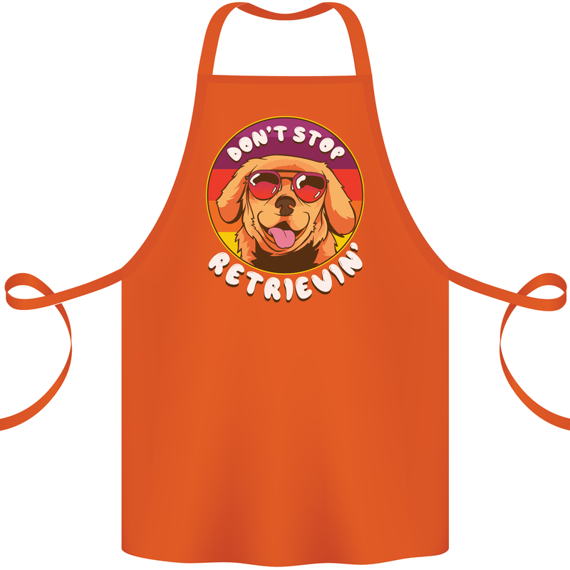 Don't Stop Retrieving Funny Golden Retiever Cotton Apron 100% Organic Orange