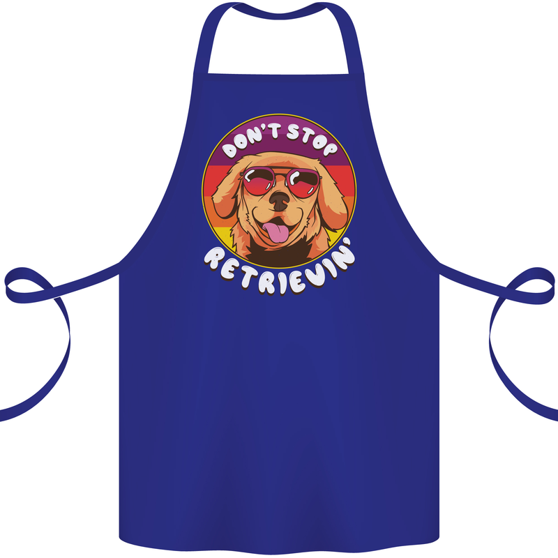 Don't Stop Retrieving Funny Golden Retiever Cotton Apron 100% Organic Royal Blue