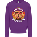 Don't Stop Retrieving Funny Golden Retiever Kids Sweatshirt Jumper Purple