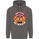 Don't Stop Retrieving Funny Golden Retiever Mens 80% Cotton Hoodie Charcoal