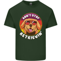 Don't Stop Retrieving Funny Golden Retiever Mens Cotton T-Shirt Tee Top Forest Green