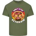 Don't Stop Retrieving Funny Golden Retiever Mens Cotton T-Shirt Tee Top Military Green