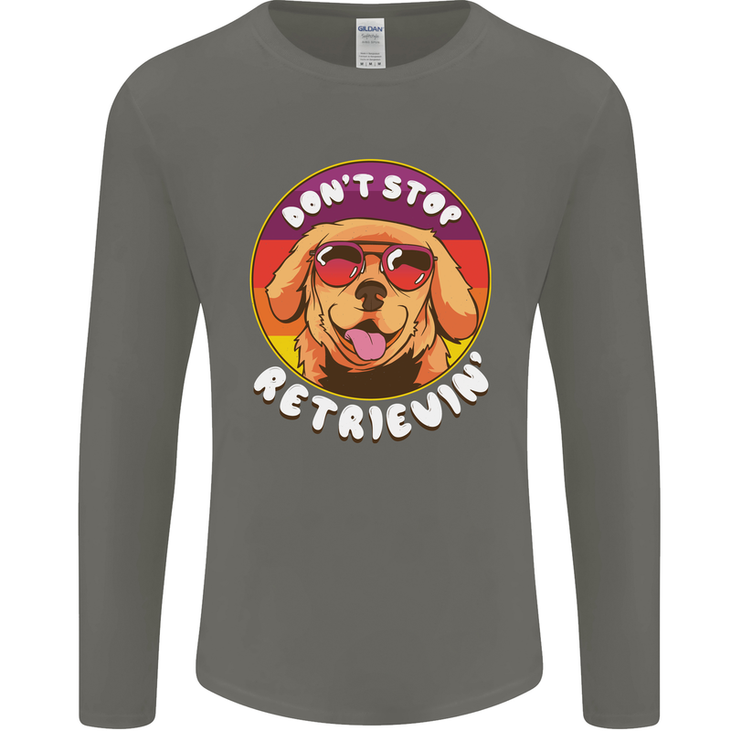 Don't Stop Retrieving Funny Golden Retiever Mens Long Sleeve T-Shirt Charcoal