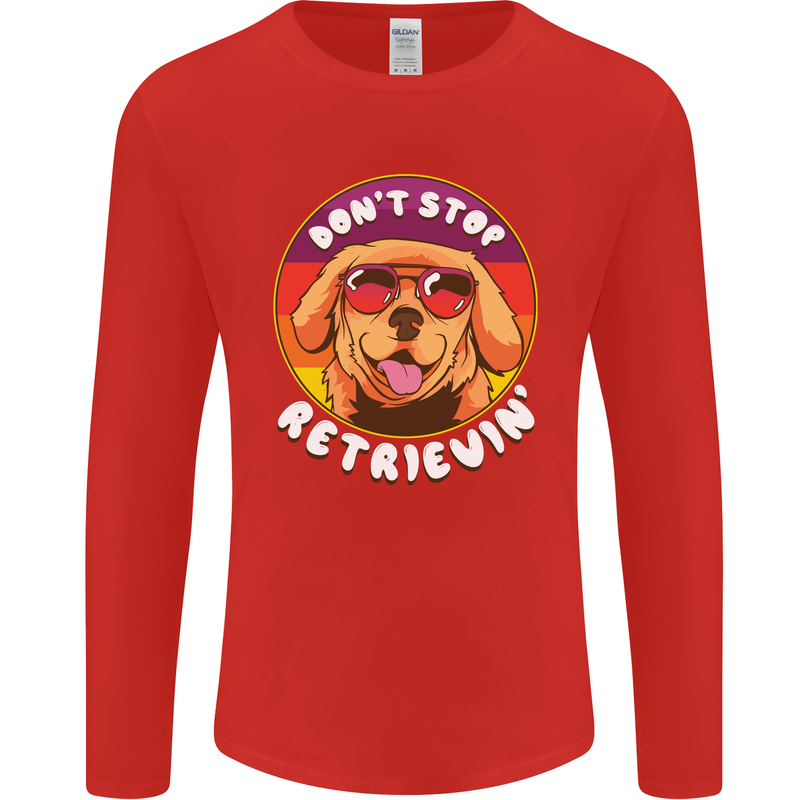 Don't Stop Retrieving Funny Golden Retiever Mens Long Sleeve T-Shirt Red