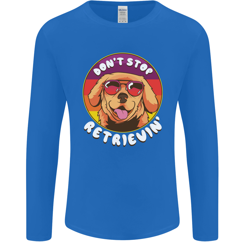 Don't Stop Retrieving Funny Golden Retiever Mens Long Sleeve T-Shirt Royal Blue