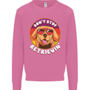 Don't Stop Retrieving Funny Golden Retiever Mens Sweatshirt Jumper Azalea