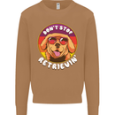 Don't Stop Retrieving Funny Golden Retiever Mens Sweatshirt Jumper Caramel Latte
