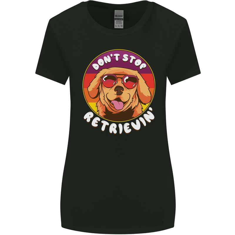 Don't Stop Retrieving Funny Golden Retiever Womens Wider Cut T-Shirt Black