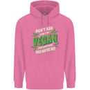 Dont Ask Why Im Vegan Childrens Kids Hoodie Azalea