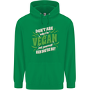 Dont Ask Why Im Vegan Childrens Kids Hoodie Irish Green
