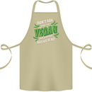 Dont Ask Why Im Vegan Cotton Apron 100% Organic Khaki