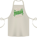 Dont Ask Why Im Vegan Cotton Apron 100% Organic Natural