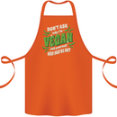 Dont Ask Why Im Vegan Cotton Apron 100% Organic Orange