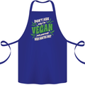 Dont Ask Why Im Vegan Cotton Apron 100% Organic Royal Blue