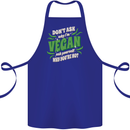 Dont Ask Why Im Vegan Cotton Apron 100% Organic Royal Blue
